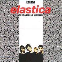 Elastica : Elastica Radio One Sessions